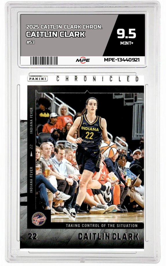 2025 CAITLIN CLARK CHRON. #53 CAITLIN CLARK MPE 9.5 MINT+ — graded card auctioned from the MPE vault