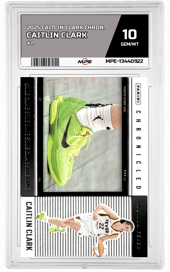 2025 CAITLIN CLARK CHRON. #71 CAITLIN CLARK MPE 10 GEM/MT — graded card auctioned from the MPE vault