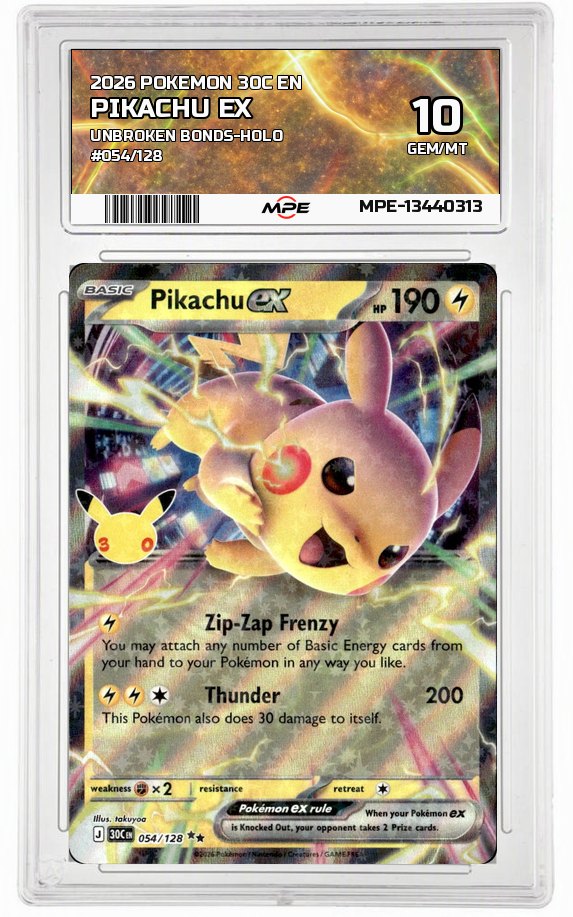 2026 POKEMON 30C EN UNBROKEN BONDS-HOLO #054/128 PIKACHU EX MPE 10 GEM/MT — graded card auctioned from the MPE vault