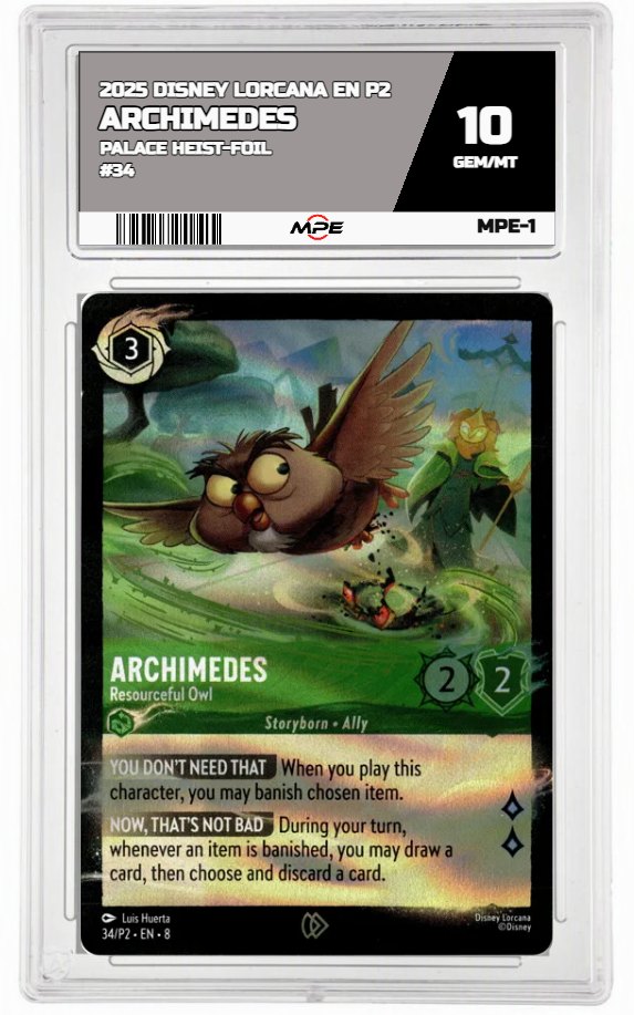 2025 DISNEY LORCANA EN P2 PALACE HEIST-FOIL #34 ARCHIMEDES MPE 10 GEM/MT — graded card auctioned from the MPE vault