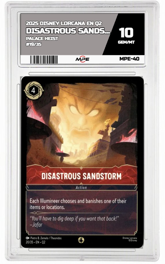 2025 DISNEY LORCANA EN Q2 PALACE HEIST #19/35 DISASTROUS SANDSTORM MPE 10 GEM/MT — graded card auctioned from the MPE vault