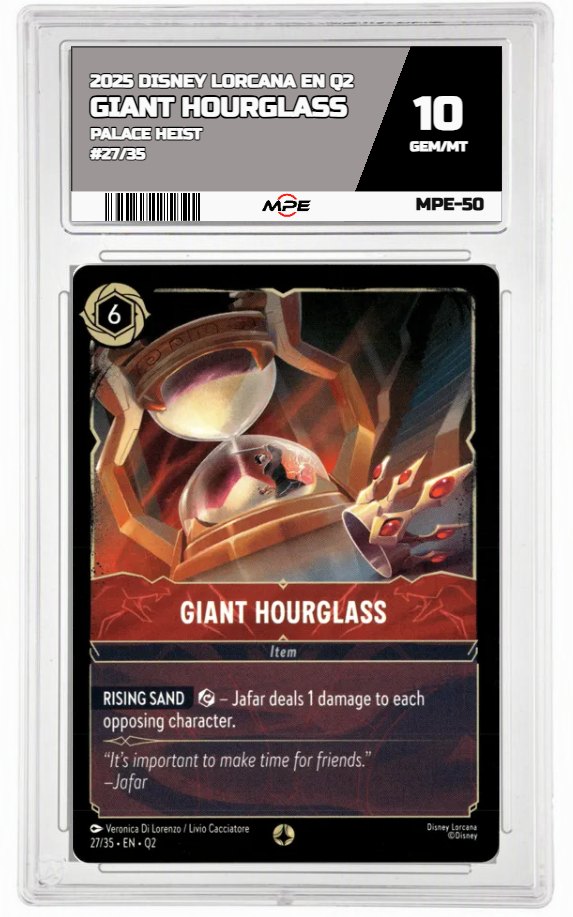 2025 DISNEY LORCANA EN Q2 PALACE HEIST #27/35 GIANT HOURGLASS MPE 10 GEM/MT — graded card auctioned from the MPE vault