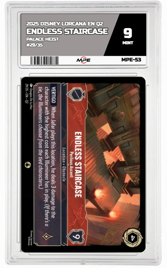 2025 DISNEY LORCANA EN Q2 PALACE HEIST #29/35 ENDLESS STAIRCASE MPE 9 MINT — graded card auctioned from the MPE vault