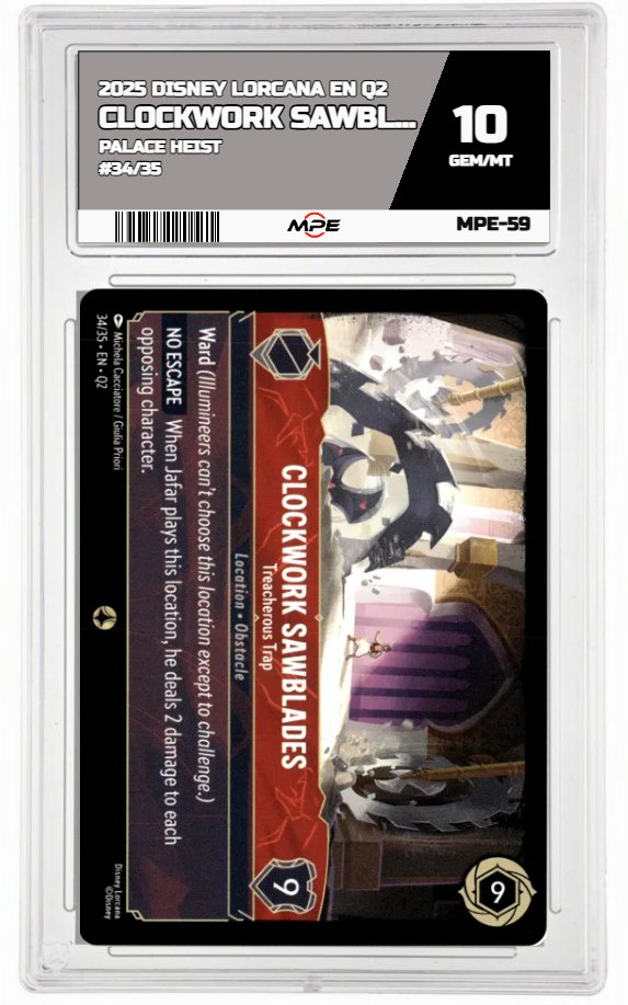 2025 DISNEY LORCANA EN Q2 PALACE HEIST #34/35 CLOCKWORK SAWBLADES MPE 10 GEM/MT — graded card auctioned from the MPE vault