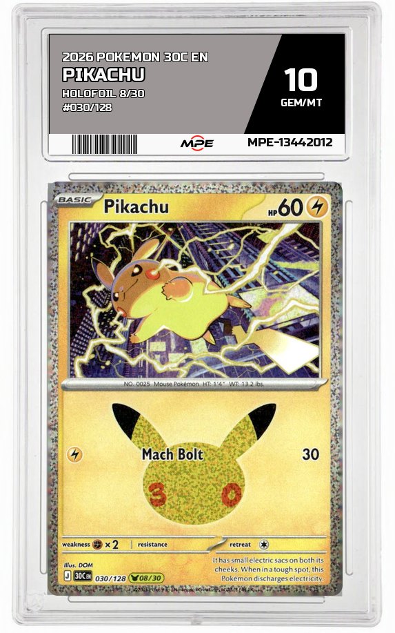 2026 POKEMON 30C EN HOLOFOIL 8/30 #030/128 PIKACHU MPE 10 GEM/MT — graded card auctioned from the MPE vault