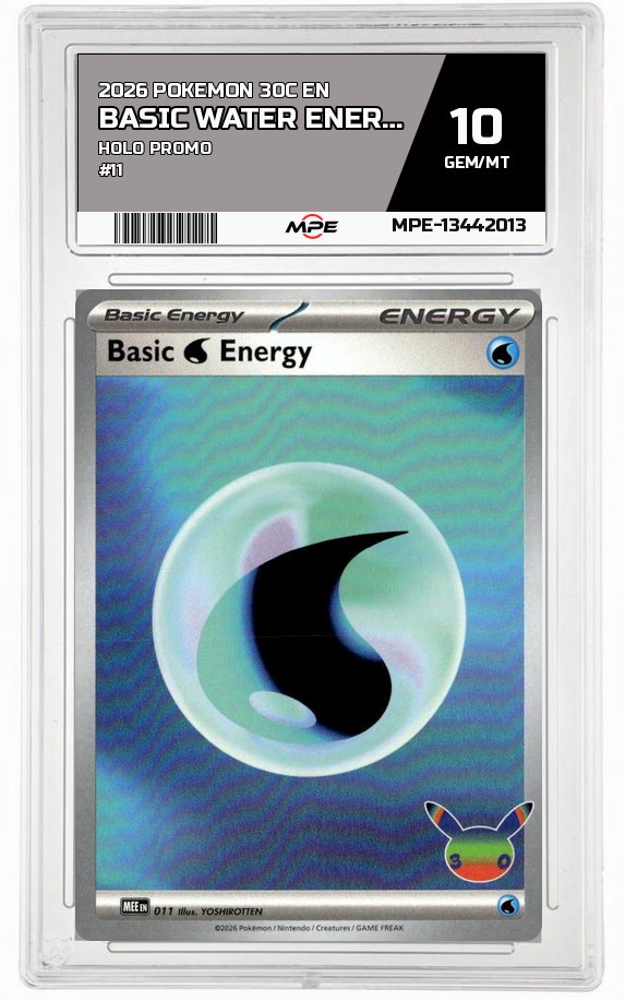 2026 POKEMON 30C EN HOLO PROMO #11 BASIC WATER ENERGY MPE 10 GEM/MT — graded card auctioned from the MPE vault