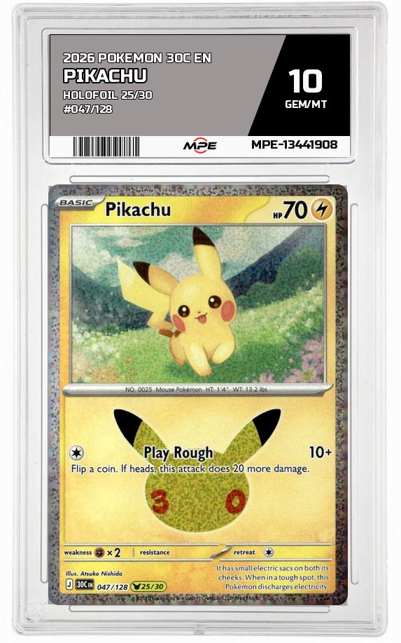 2026 POKEMON 30C EN HOLOFOIL 25/30 #047/128 PIKACHU MPE 10 GEM/MT — graded card auctioned from the MPE vault