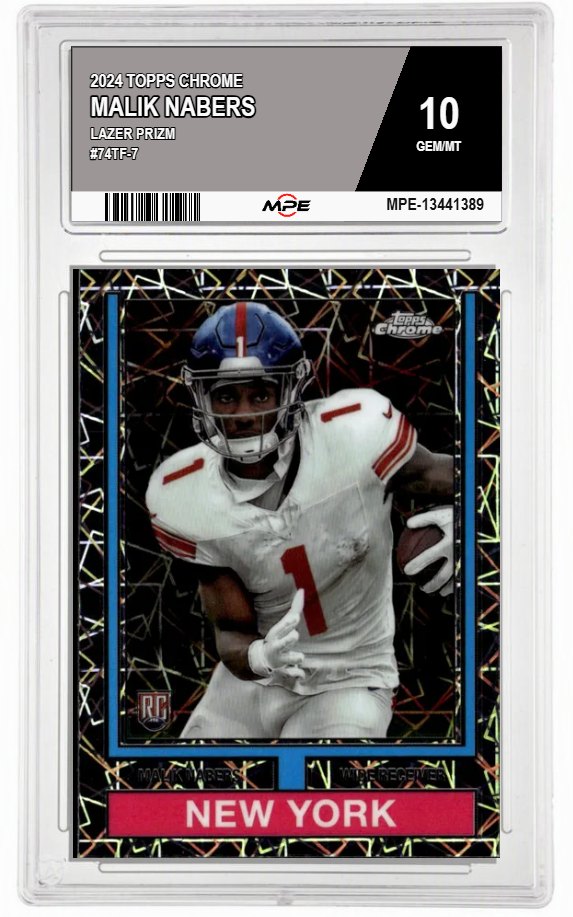 2024 TOPPS CHROME LAZER PRIZM #74TF-7 MALIK NABERS MPE 10 GEM/MT — graded card auctioned from the MPE vault