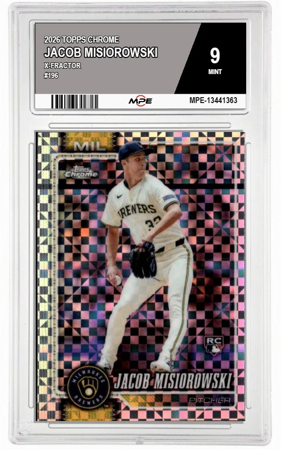2026 TOPPS CHROME X-Fractor #196 JACOB MISIOROWSKI MPE 9 MINT — graded card auctioned from the MPE vault