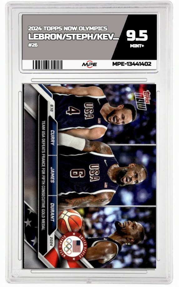 2024 TOPPS NOW OLYMPICS #26 LEBRON/STEPH/KEVIN MPE 9.5 MINT+ — graded card auctioned from the MPE vault