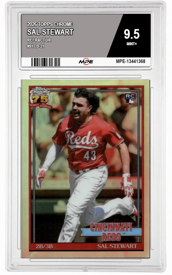 2026 TOPPS CHROME REFRACTOR #91CB-21 SAL STEWART MPE 9.5 MINT+ — graded card auctioned from the MPE vault