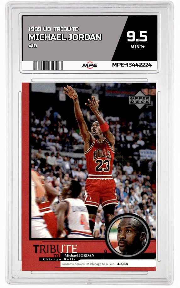 1999 UD TRIBUTE #10 MICHAEL JORDAN MPE 9.5 MINT+ — graded card auctioned from the MPE vault
