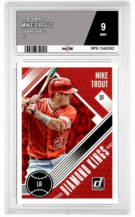 2018 DONRUSS DIAMOND KINGS #13 MIKE TROUT MPE 9 MINT — graded card auctioned from the MPE vault