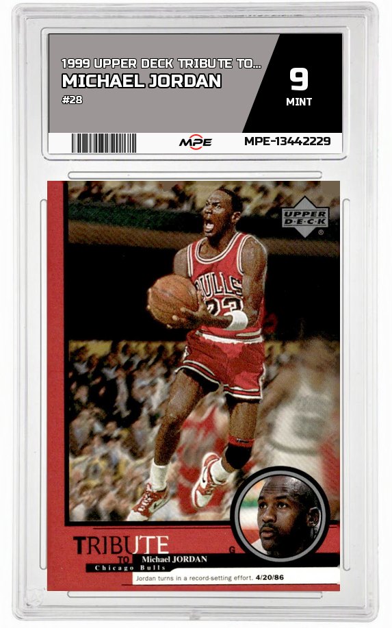 1999 UPPER DECK TRIBUTE TO MICHAEL JORDAN #28 MICHAEL JORDAN MPE 9 MINT — graded card auctioned from the MPE vault