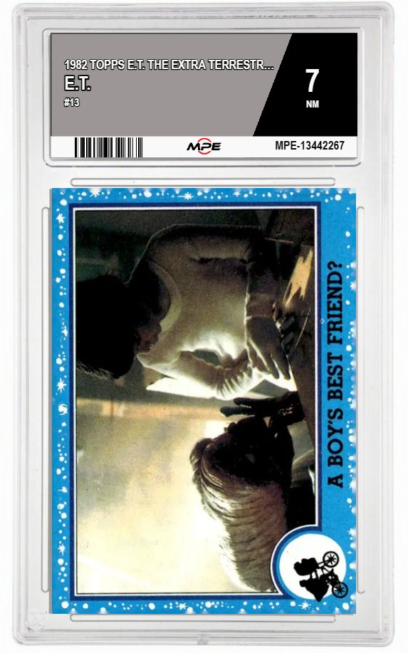 1982 TOPPS E.T. #13 E.T. MPE 7 NM — graded card auctioned from the MPE vault
