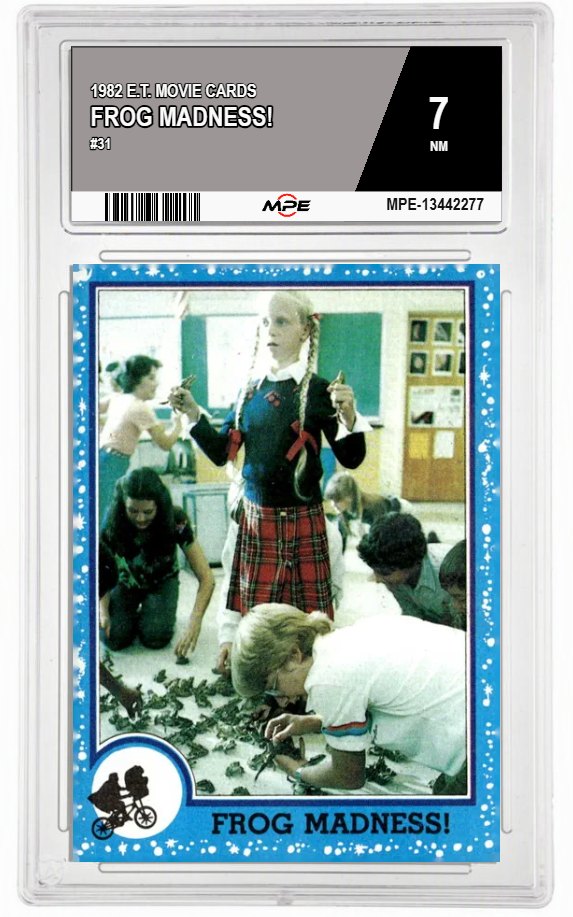 1982 TOPPS E.T. #31 FROG MADNESS! MPE 7 NM — graded card auctioned from the MPE vault