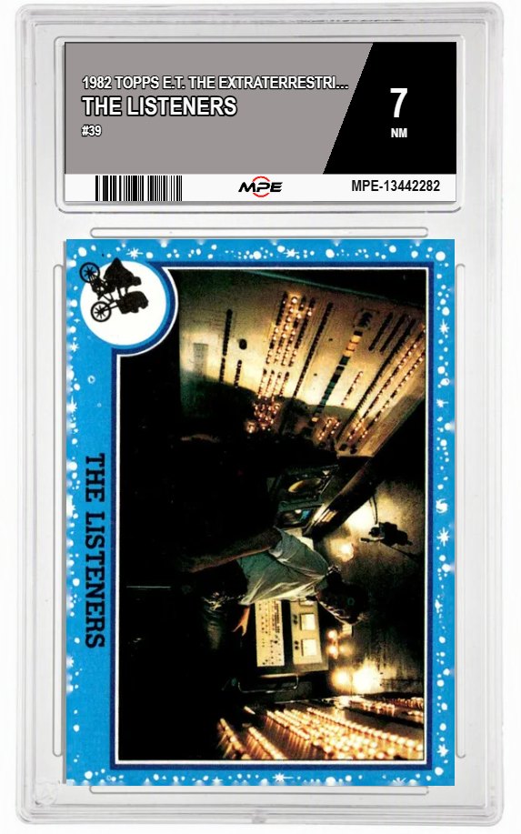 1982 TOPPS E.T. #39 THE LISTENERS MPE 7 NM — graded card auctioned from the MPE vault
