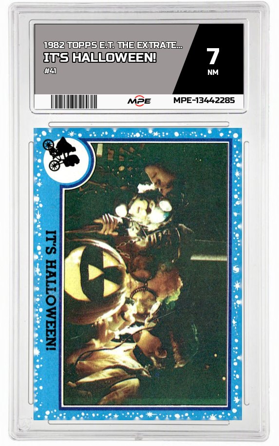 1982 TOPPS E.T. #41 IT'S HALLOWEEN! MPE 7 NM — graded card auctioned from the MPE vault