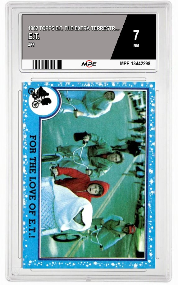 1982 TOPPS E.T. #66 E.T. MPE 7 NM — graded card auctioned from the MPE vault