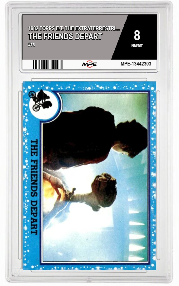 1982 TOPPS E.T. #75 THE FRIENDS DEPART MPE 8 NM/MT — graded card auctioned from the MPE vault