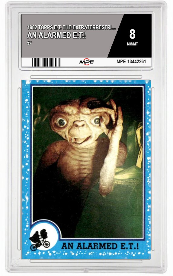 1982 TOPPS E.T. #7 AN ALARMED E.T.! MPE 8 NM/MT — graded card auctioned from the MPE vault
