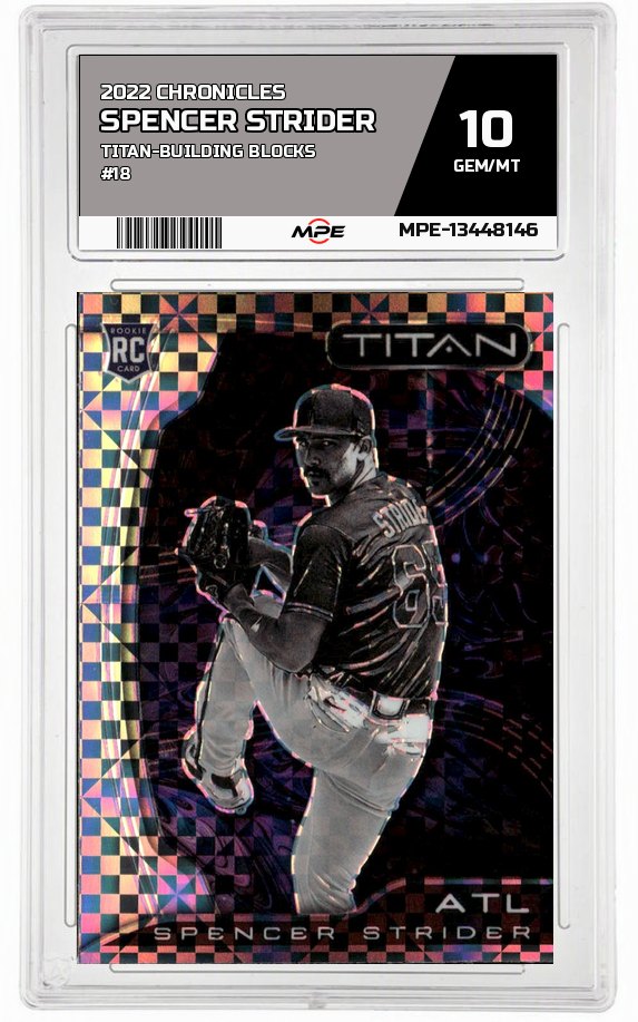 2022 CHRONICLES TITAN-BUILDING BLOCKS #18 SPENCER STRIDER MPE 10 GEM/MT — graded card auctioned from the MPE vault