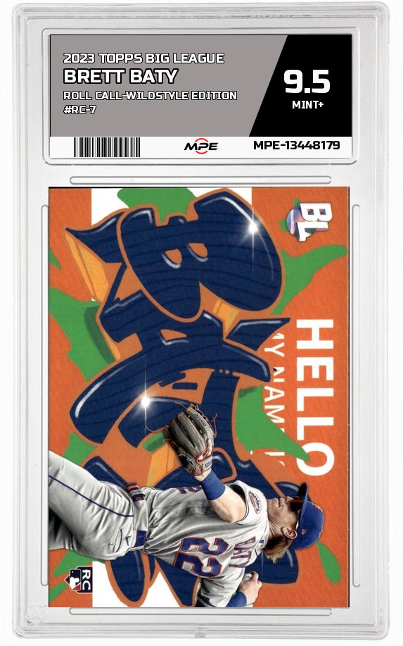 2023 TOPPS BIG LEAGUE ROLL CALL-WILDSTYLE EDITION #RC-7 BRETT BATY MPE 9.5 MINT+ — graded card auctioned from the MPE vault