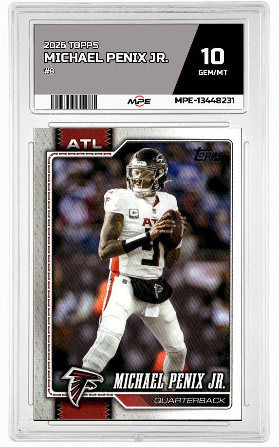 2026 TOPPS #8 MICHAEL PENIX JR. MPE 10 GEM/MT — graded card auctioned from the MPE vault