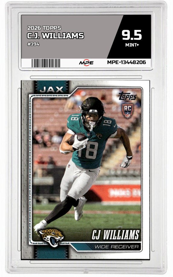 2026 TOPPS #394 C.J. WILLIAMS MPE 9.5 MINT+ — graded card auctioned from the MPE vault