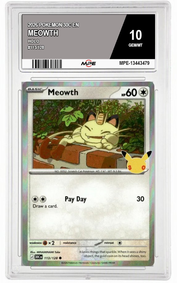 2026 POKEMON 30C EN HOLO #113/128 MEOWTH MPE 10 GEM/MT — graded card auctioned from the MPE vault