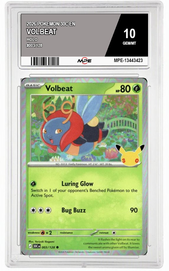 2026 POKEMON 30C EN HOLO #003/128 VOLBEAT MPE 10 GEM/MT — graded card auctioned from the MPE vault