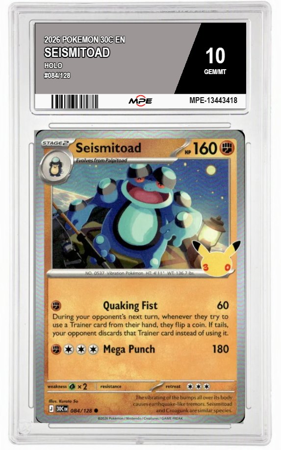 2026 POKEMON 30C EN HOLO #084/128 SEISMITOAD MPE 10 GEM/MT — graded card auctioned from the MPE vault
