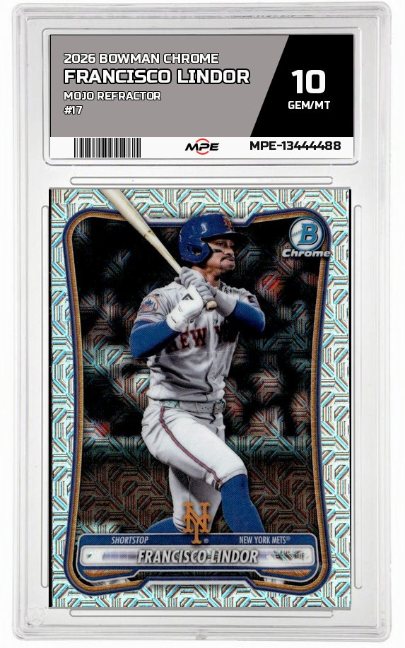 2026 BOWMAN CHROME MOJO REFRACTOR #17 FRANCISCO LINDOR MPE 10 GEM/MT — graded card auctioned from the MPE vault