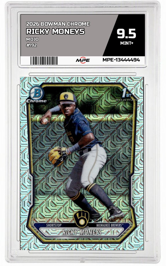 2026 BOWMAN CHROME MOJO #192 RICKY MONEYS MPE 9.5 MINT+ — graded card auctioned from the MPE vault