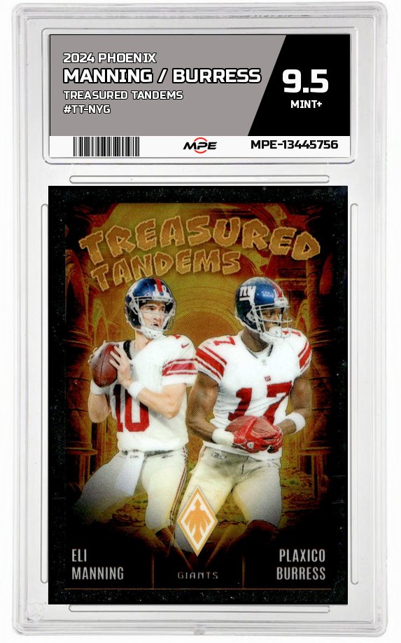 2024 PHOENIX TREASURED TANDEMS #TT-NYG MANNING / BURRESS MPE 9.5 MINT+ — graded card auctioned from the MPE vault