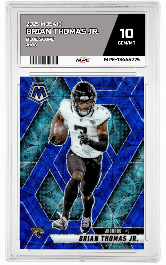 2025 MOSAIC BLUE SCOPE #108 BRIAN THOMAS JR. MPE 10 GEM/MT — graded card auctioned from the MPE vault