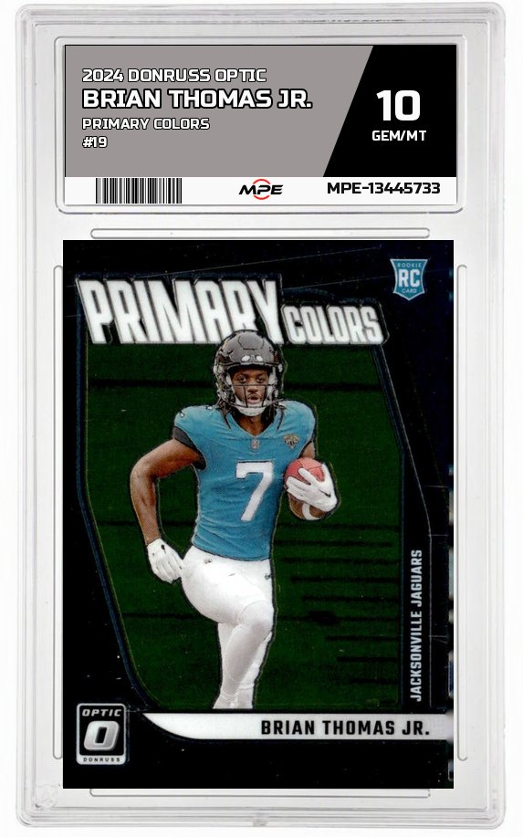 2024 DONRUSS OPTIC PRIMARY COLORS #19 BRIAN THOMAS JR. MPE 10 GEM/MT — graded card auctioned from the MPE vault