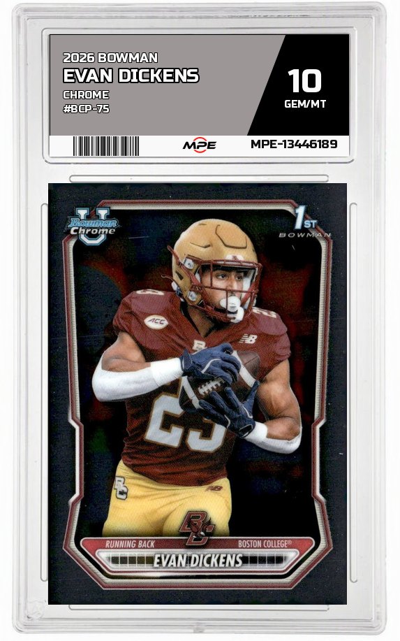 2026 BOWMAN CHROME #BCP-75 EVAN DICKENS MPE 10 GEM/MT — graded card auctioned from the MPE vault