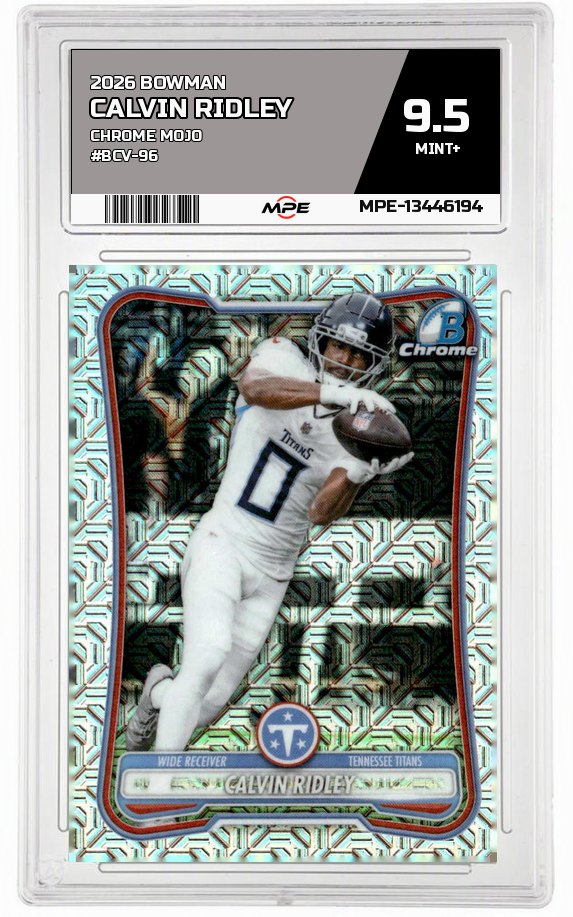 2026 BOWMAN CHROME MOJO #BCV-96 CALVIN RIDLEY MPE 9.5 MINT+ — graded card auctioned from the MPE vault