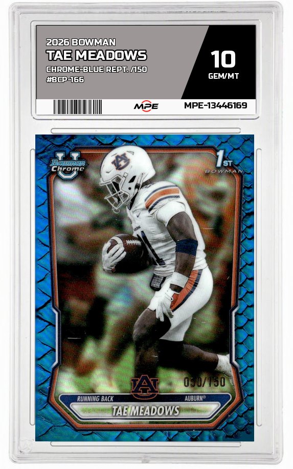 2026 BOWMAN CHROME-BLUE REPT. /150 #BCP-166 TAE MEADOWS MPE 10 GEM/MT — graded card auctioned from the MPE vault