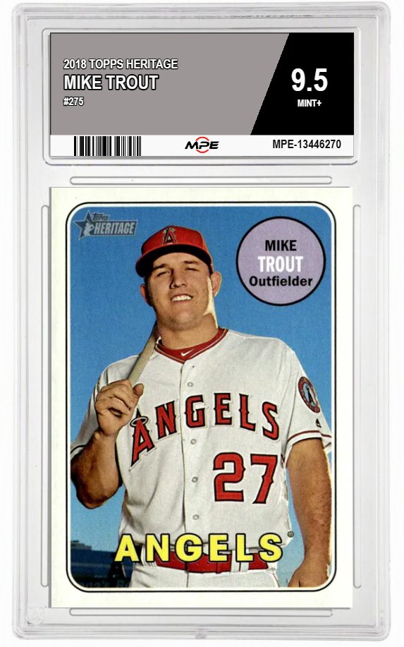 2018 TOPPS HERITAGE #275 MIKE TROUT MPE 9.5 MINT+ — graded card auctioned from the MPE vault