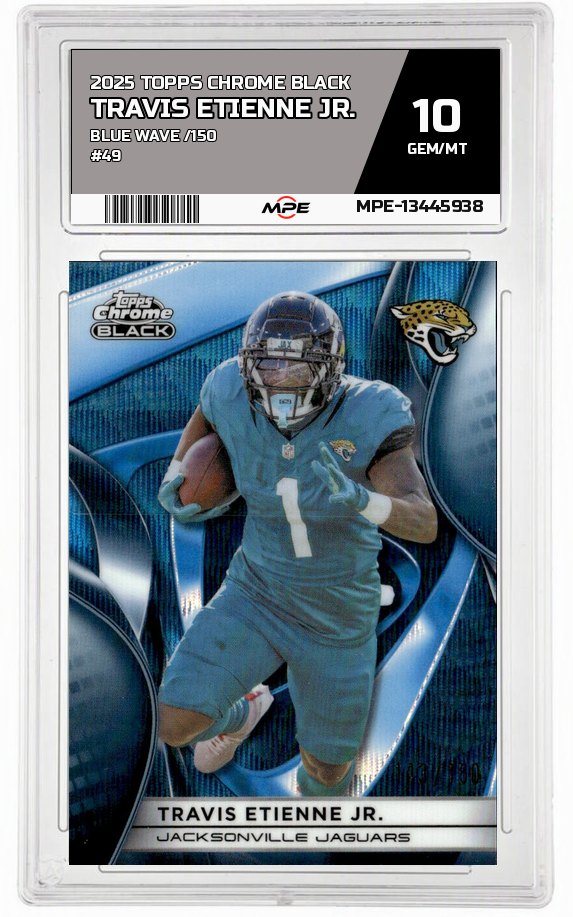 2025 TOPPS CHROME BLACK BLUE WAVE /150 #49 TRAVIS ETIENNE JR. MPE 10 GEM/MT — graded card auctioned from the MPE vault