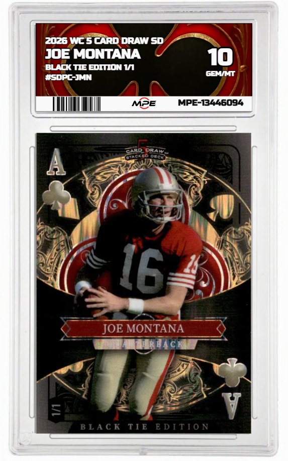 2026 WC 5 CARD DRAW SD BLACK TIE EDITION 1/1 #SDPC-JMN JOE MONTANA MPE 10 GEM/MT — graded card auctioned from the MPE vault