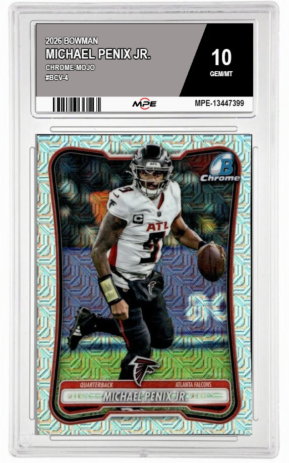 2026 BOWMAN CHROME-MOJO #BCV-4 MICHAEL PENIX JR. MPE 10 GEM/MT — graded card auctioned from the MPE vault