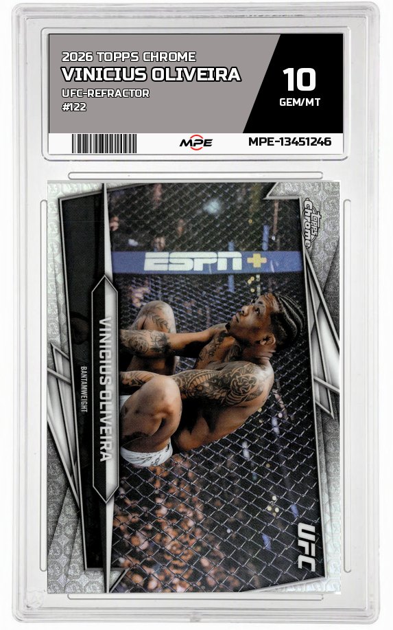 2026 TOPPS CHROME UFC-REFRACTOR #122 VINICIUS OLIVEIRA MPE 10 GEM/MT — graded card auctioned from the MPE vault