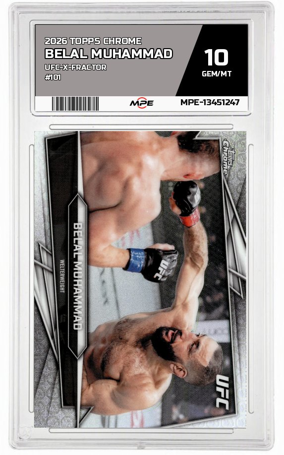 2026 TOPPS CHROME UFC-X-Fractor #101 BELAL MUHAMMAD MPE 10 GEM/MT — graded card auctioned from the MPE vault