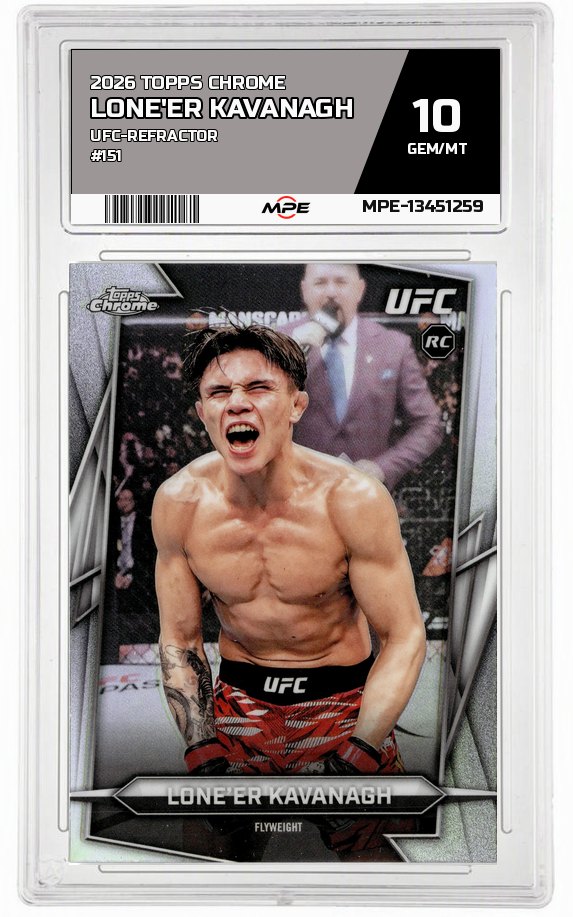 2026 TOPPS CHROME UFC-REFRACTOR #151 LONE'ER KAVANAGH MPE 10 GEM/MT — graded card auctioned from the MPE vault