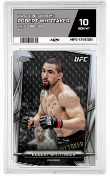 2026 TOPPS CHROME UFC-REFRACTOR #161 ROBERT WHITTAKER MPE 10 GEM/MT — graded card up for auction