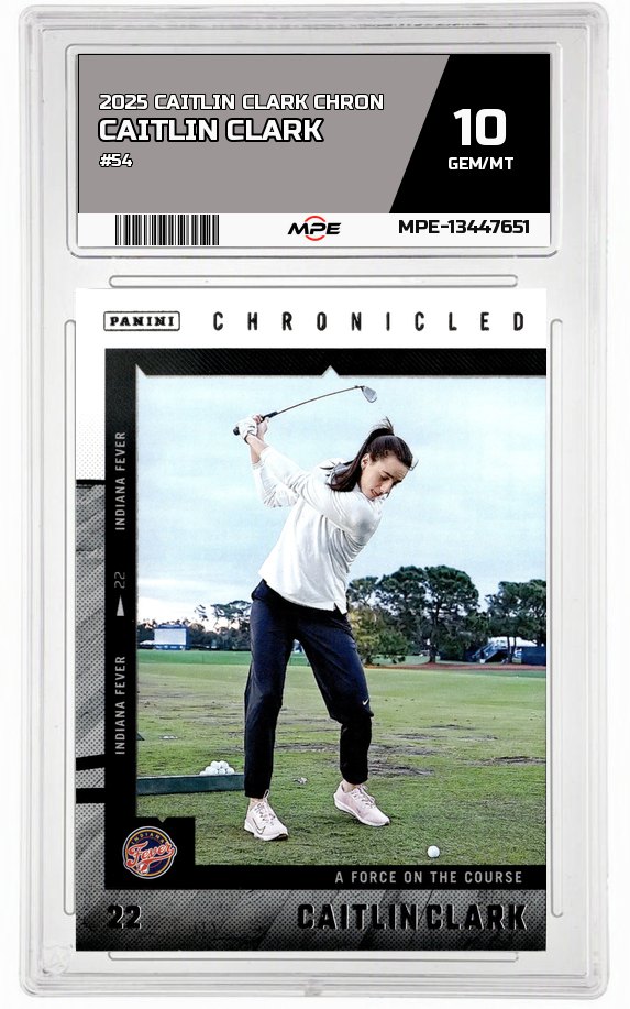 2025 CAITLIN CLARK CHRON #54 CAITLIN CLARK MPE 10 GEM/MT — graded card auctioned from the MPE vault