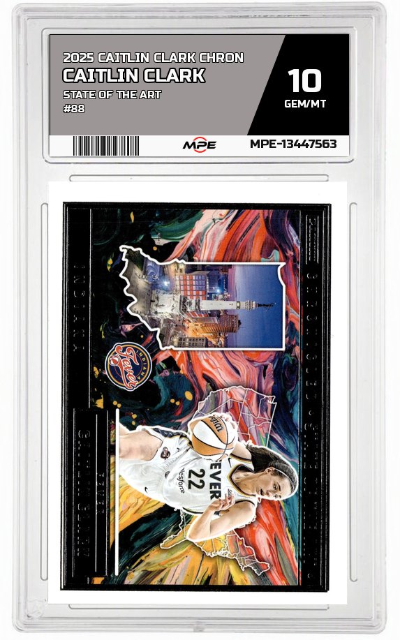2025 CAITLIN CLARK CHRON STATE OF THE ART #88 CAITLIN CLARK MPE 10 GEM/MT — graded card auctioned from the MPE vault